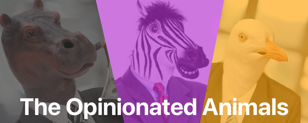 The Opinionated Animals